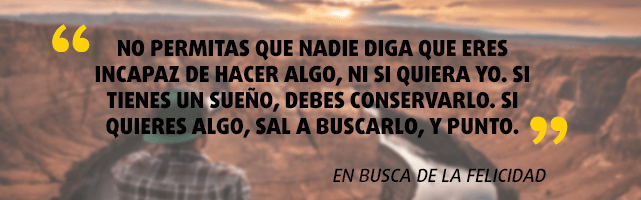 Frase memorable de la película "En busca de la felicidad"