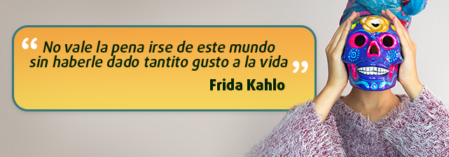 Frase Día de Muertos calaverita de Frida Kahlo