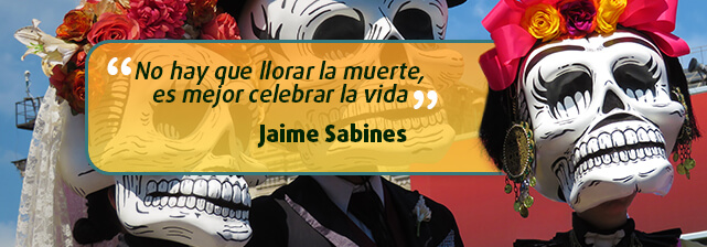 Frase Día de Muertos calaverita de Jaime Sabines